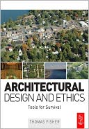 Architectural Design and Ethics: Tools for Survival