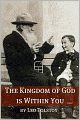 The Kingdom of God Is within You (Annotated with Biography and Critical Essay)