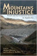 Mountains of Injustice: Social and Environmental Justice in Appalachia