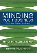 Minding Your Business: Profits that Restore The Planet