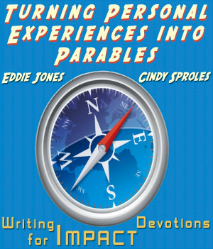 Turning Personal Experiences into Parables: Writing Devotions for Impact