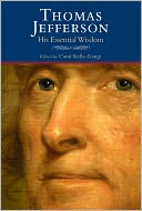 Thomas Jefferson: His Essential Wisdom