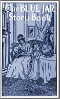 The Blue Jar Story Book