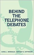 Behind The Telephone Debates