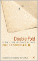 Double Fold: Libraries and the Assault on Paper