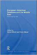 download European-American Relations and the Middle East : From Suez to Iraq book