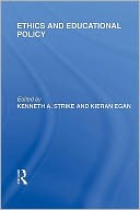 Ethics and Educational Policy (International Library of the Philosophy of Education Volume 21)