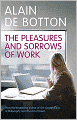 The Pleasures and Sorrows of Work