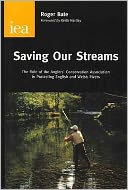 Saving Our Streams: The Role of the Anglers' Conservation Association in Protecting English and Welsh Rivers