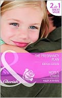 The Pregancy Plan. Brenda Harlen. Hope's Child