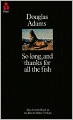 So Long, and Thanks for All the Fish (Hitchhiker's Guide Series #4)