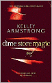 Dime Store Magic (Women of the Otherworld Series #3)