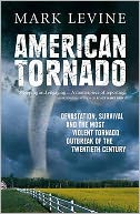 American Tornado : Devastation, Survival and the Most Violent Outbreak of the Twentieth Century
