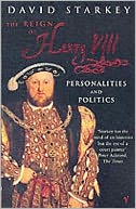 Reign of Henry VIII: The: Personalities and Politics