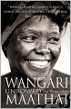 Unbowed: A Memoir. Wangari Muta Maathai