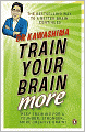 Train Your Brain More: 60 Days to a Better Brain