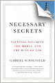 Necessary Secrets: National Security, the Media, and the Rule of Law