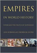 Empires in World History: Power and the Politics of Difference