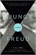 Jung contra Freud: The 1912 New York Lectures on the Theory of Psychoanalysis