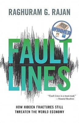 Fault Lines: How Hidden Fractures Still Threaten the World Economy [New in Paper]