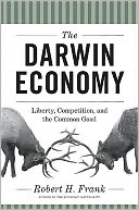 The Darwin Economy: Liberty, Competition, and the Common Good