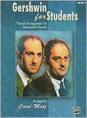 Gershwin for Students, Bk 3: 7 Graded Arrangements for Intermediate Pianists