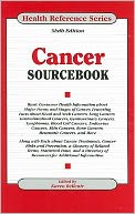 Cancer Sourcebook: Basic Consumer Health Information about Major Forms and Stages of Cancer, Featuring Facts about Head and Neck Cancers,