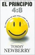 El Principio 4:8: El Secreto de una Vida Llena de Gozo = The 4:8 Principle