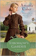 Tomorrow's Garden (Texas Dreams Series #3)