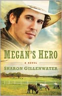 Megan's Hero (Callahans of Texas Series #3)