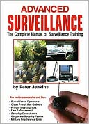 Advanced Surveillance the Complete Manual of Surve