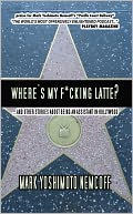 download Where's My F*cking Latte? (and Other Stories About Being an Assistant in Hollywood) book