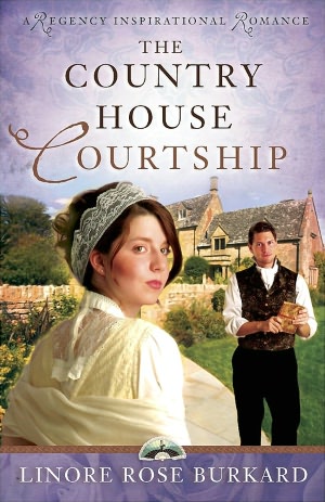 The Country House Courtship (A Regency Inspirational Romance Series)