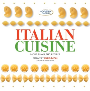 Italian Cuisine: 222 Recipes: More than 200 Recipes