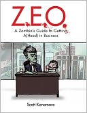 Z.E.O.: A Zombie's Guide to Getting (A)Head in Business