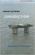 Zittrain's Internet Law Series: Jurisdiction