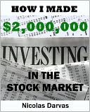 How to Invest in the Stock Market: How I Made $2 000 000 in the Stock Market