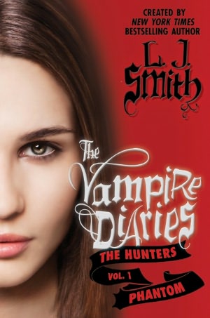 Phantom (The Vampire Diaries Series: The Hunters #1)