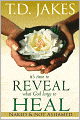It's Time to Reveal What God Longs to Heal: Naked & Not Ashamed