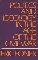 Politics and Ideology in the Age of the Civil War