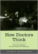 How Doctors Think