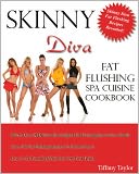 Skinny Diva Fat Flushing Spa Cuisine Cookbook
