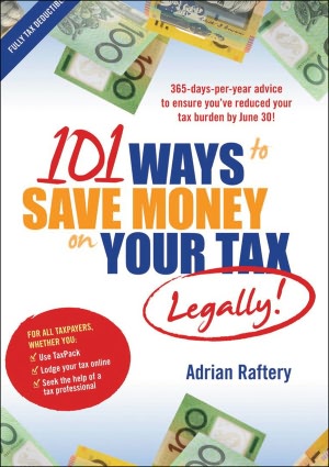 101 Ways to Save Money on Your Tax -- Legally