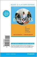 Dialogues: An Argument Rhetoric and Reader, Books a la Carte Edition