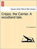 Cripps, the Carrier. a Woodland Tale.