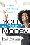 You and Your Money: A No-Stress Guide to Becoming Financially Fit