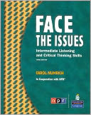 Face the Issues: Intermediate Listening and Critical Thinking Skills (Student Book and Classroom Audio CD)