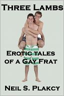 Three Lambs: Erotic Tales of a Gay Frat