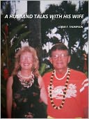 A HUSBAND TALKS WITH HIS WIFE