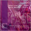 Fables: Works by W.F. Bach, A. Ginastera, R. Suter, A. Moeschinger
